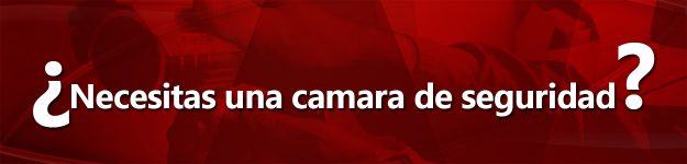 necesitas-una-camara-de-seguridad